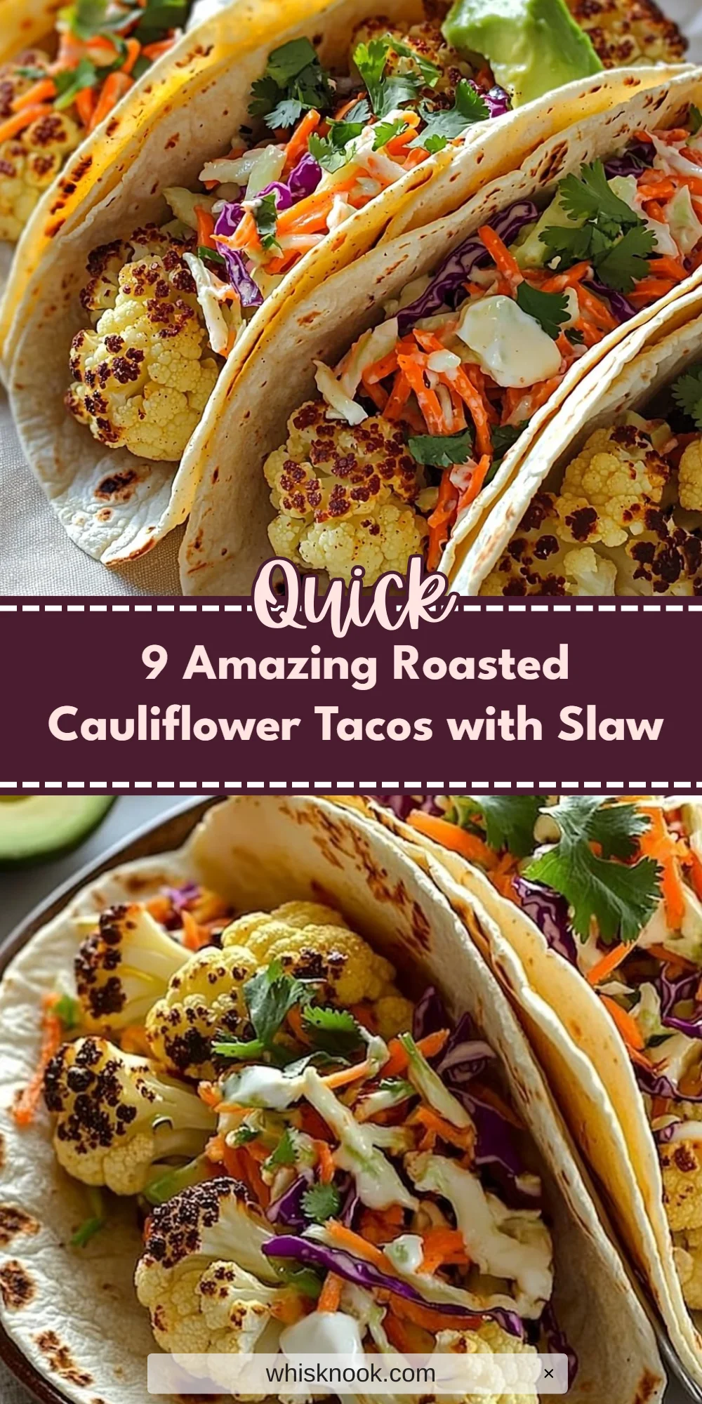 9 Amazing Roasted Cauliflower Tacos with Slaw