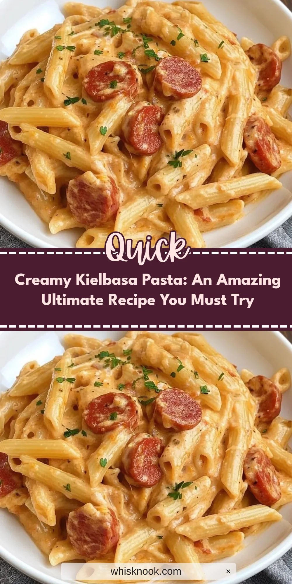 Creamy Kielbasa Pasta: An Amazing Ultimate Recipe You Must Try